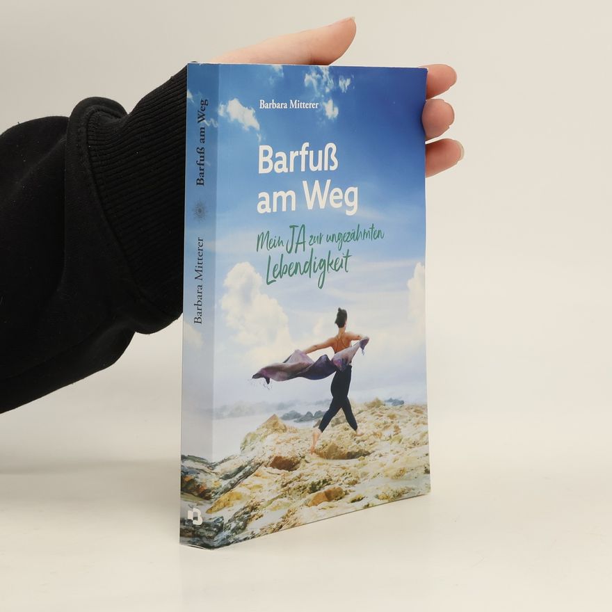 Barbara Mitterer Barfuß am Weg