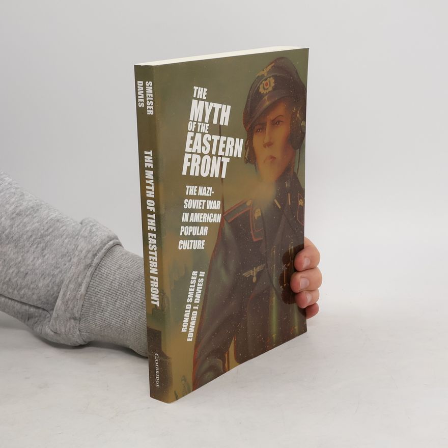 Edward J. Davies The myth of the Eastern Front