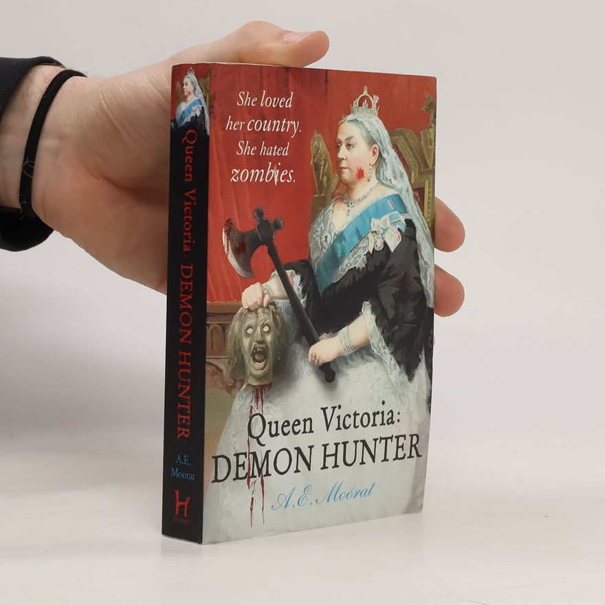 A.E. Moorat Queen Victoria. Demon Hunter
