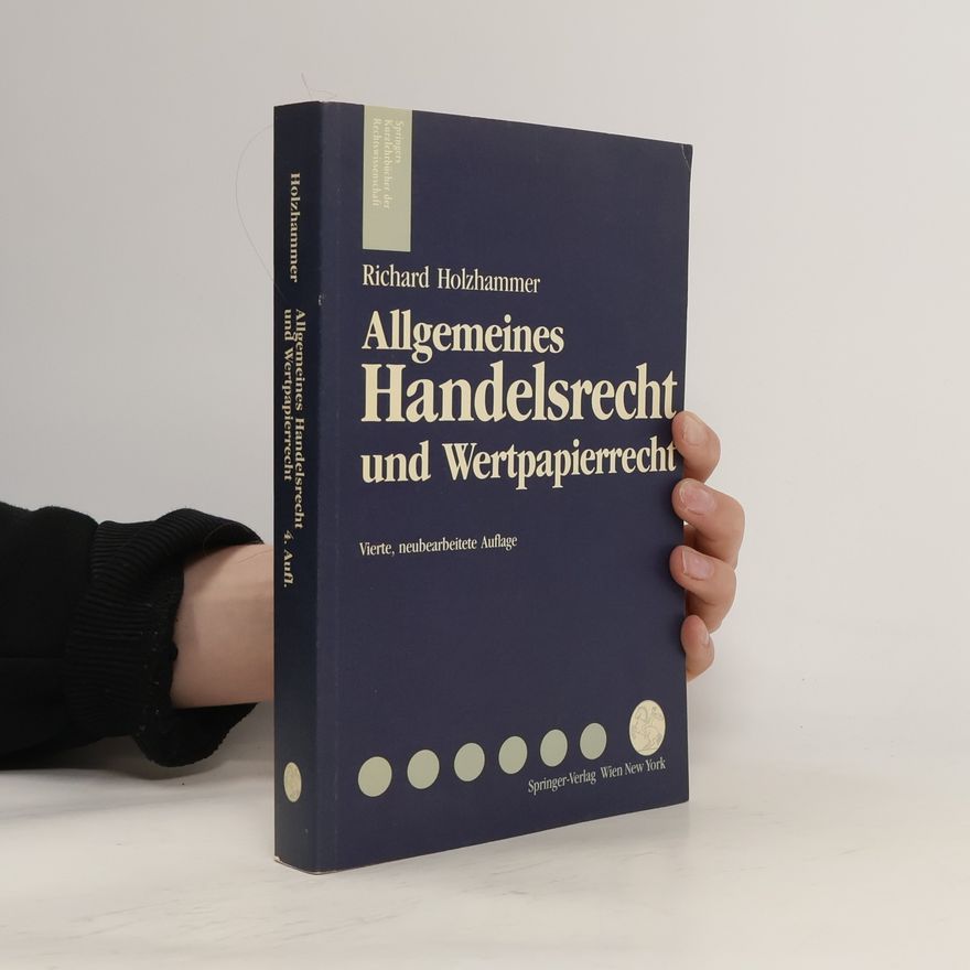 Richard Holzhammer Allgemeines Handelsrecht und Wertpapierrecht