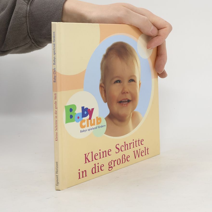 Autorenkollektiv Baby Club. Babys spielend fördern