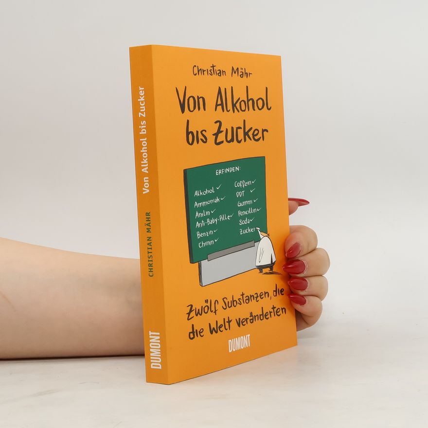 Christian Mähr Von Alkohol bis Zucker
