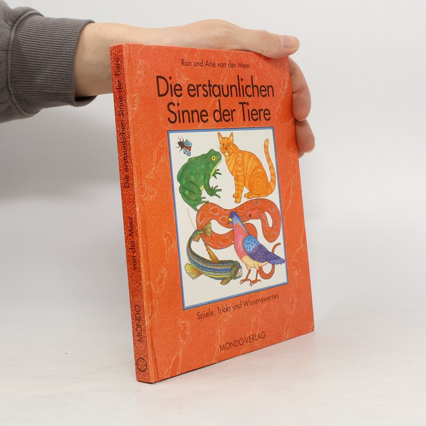 Ron van der Meer Die erstaunlichen Sinne der Tiere