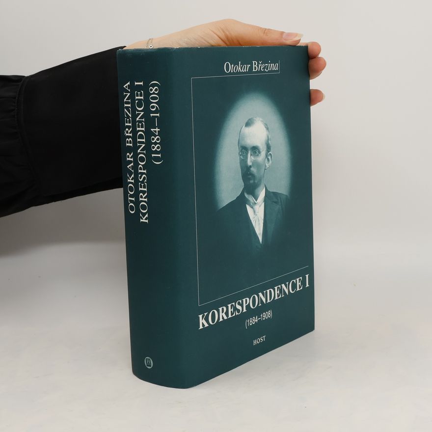 Otokar Březina Korespondence I (1884-1908)
