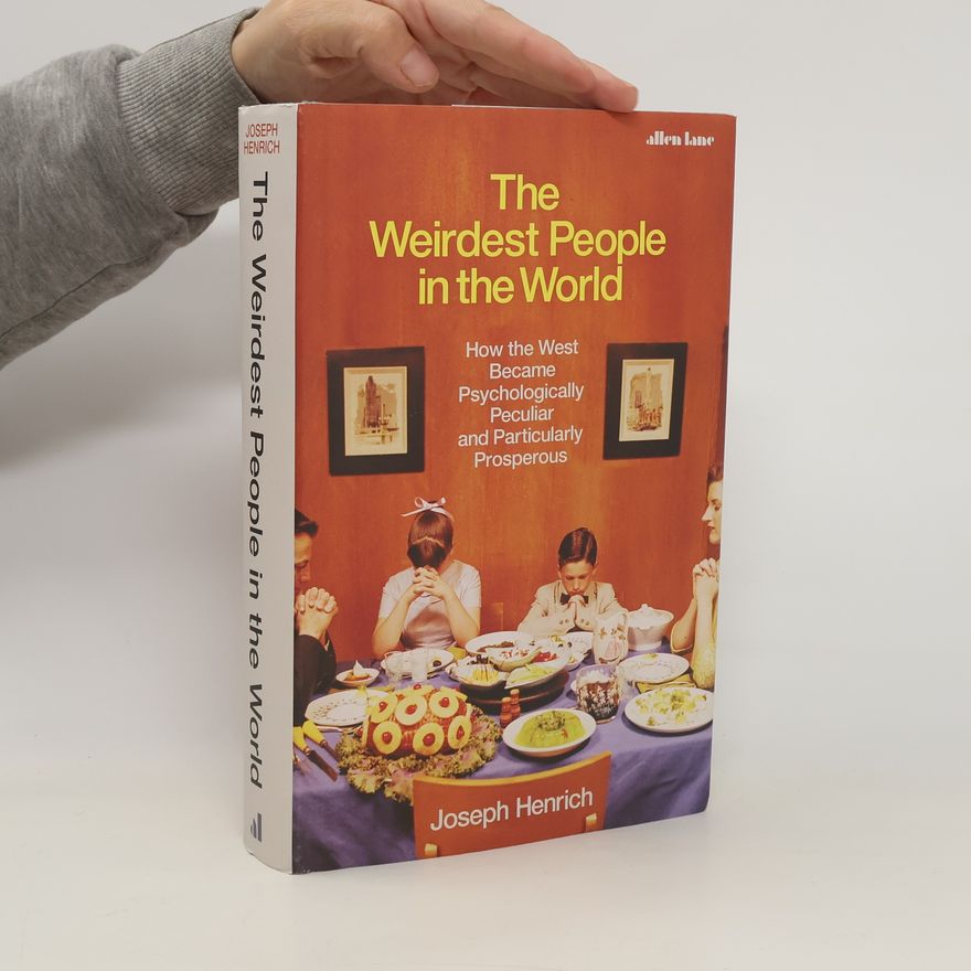 Joseph Henrich The Weirdest People in the World