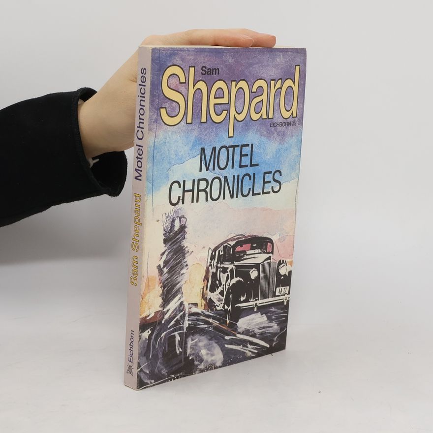 Sam Shepard Motel Chronicles
