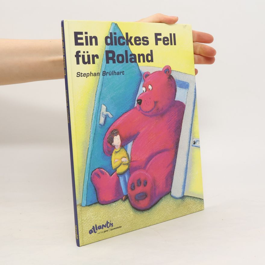 Stephan Brülhart Ein dickes Fell für Roland