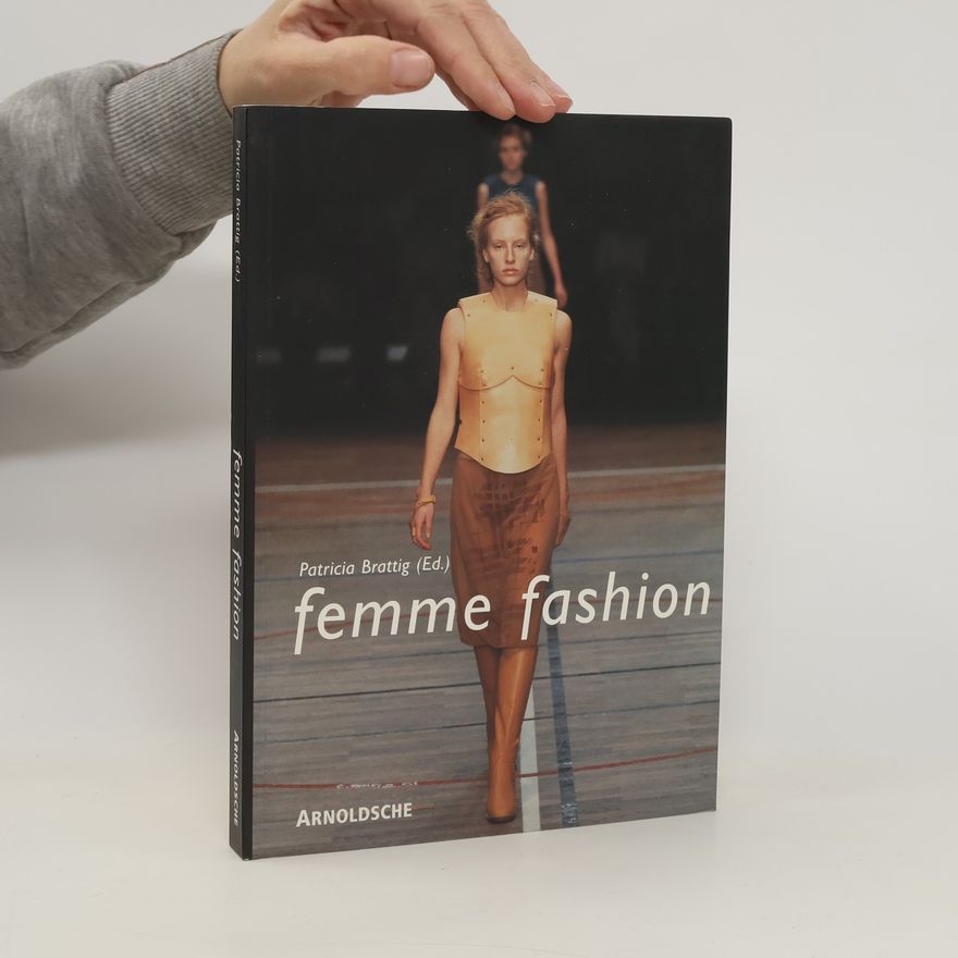 Patricia Brattig In. Femme fashion 1780 - 2004