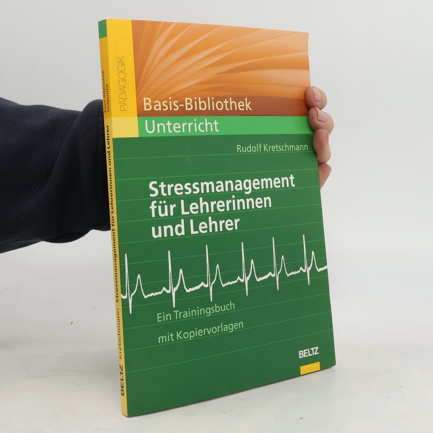 Rudolf Kretschmann Stressmanagement für Lehrerinnen und Lehrer