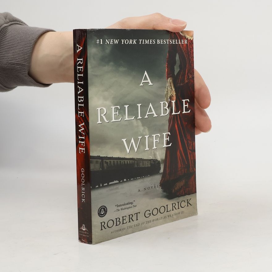 Robert Goolrick A Reliable Wife