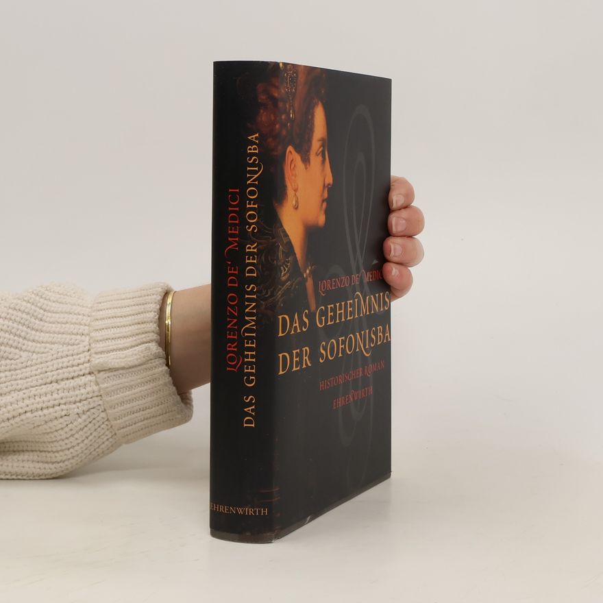 Lorenzo de’ Medici Das Geheimnis der Sofonisba