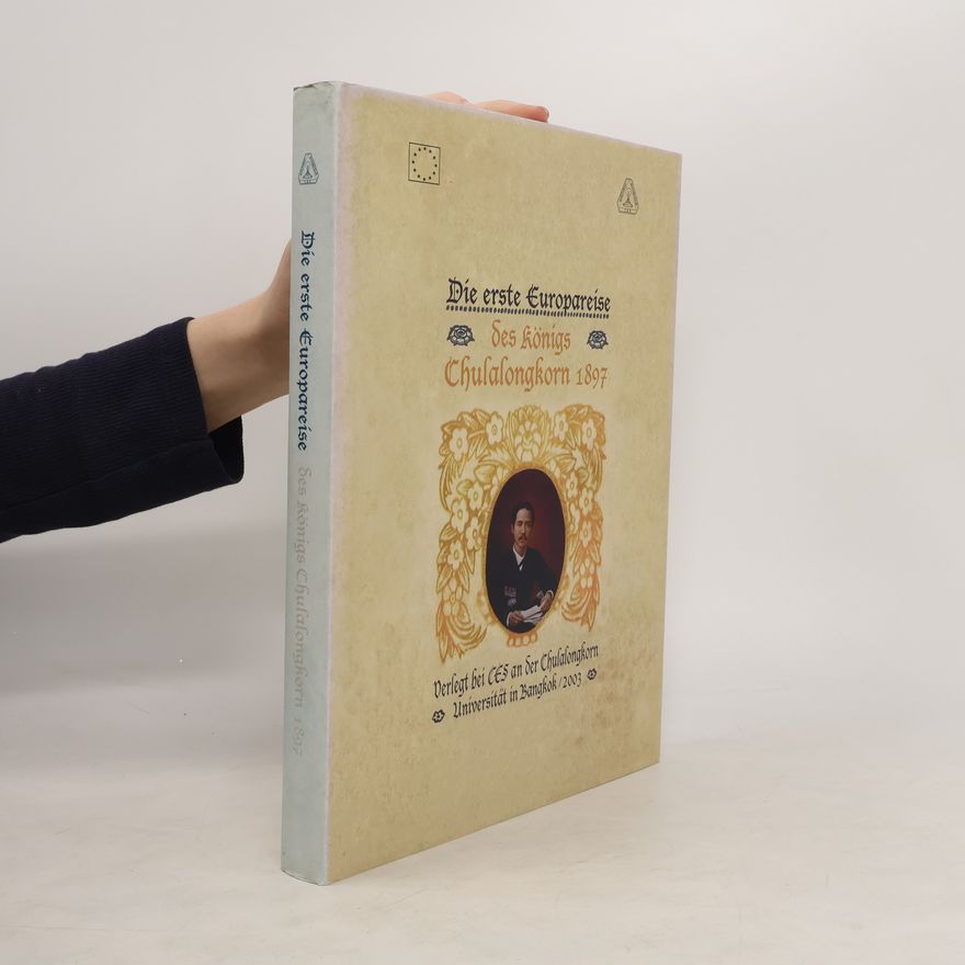 Autorenkollektiv Die erste Europareise des Königs Chulalongkorn 1897