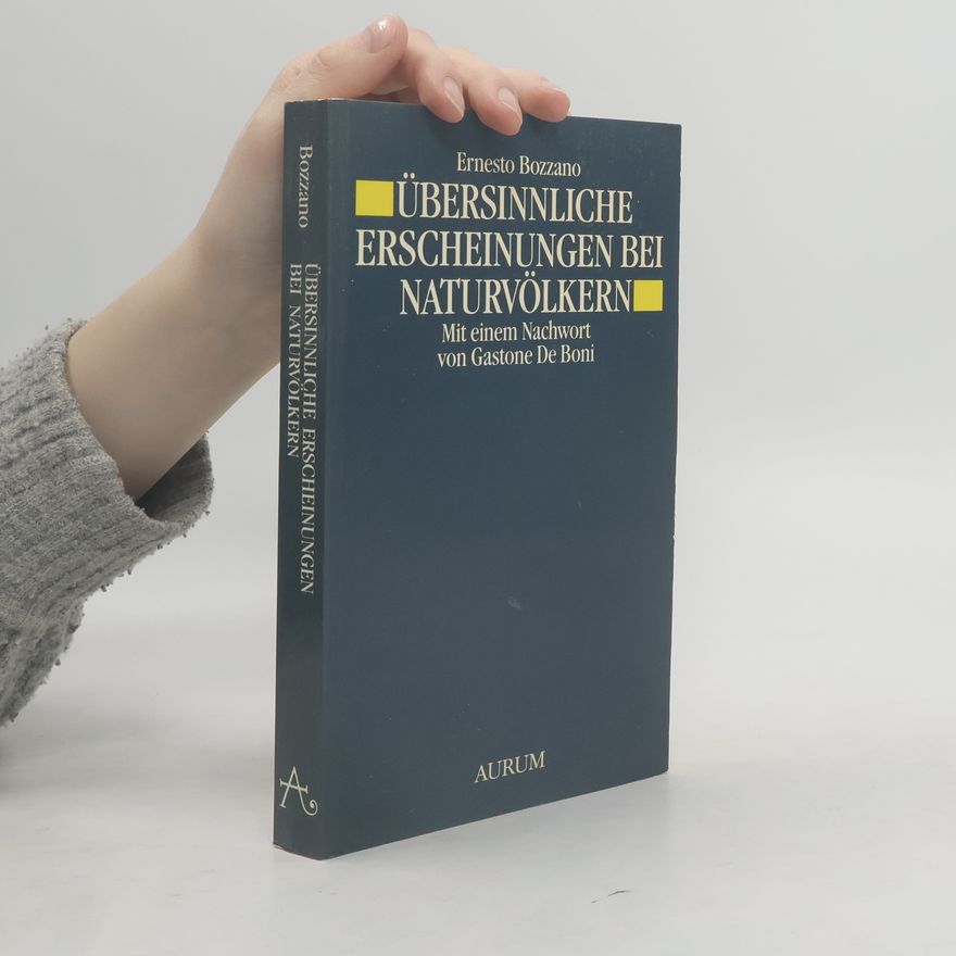 Ernest Bozzano Übersinnliche Erscheinungen bei Naturvölkern