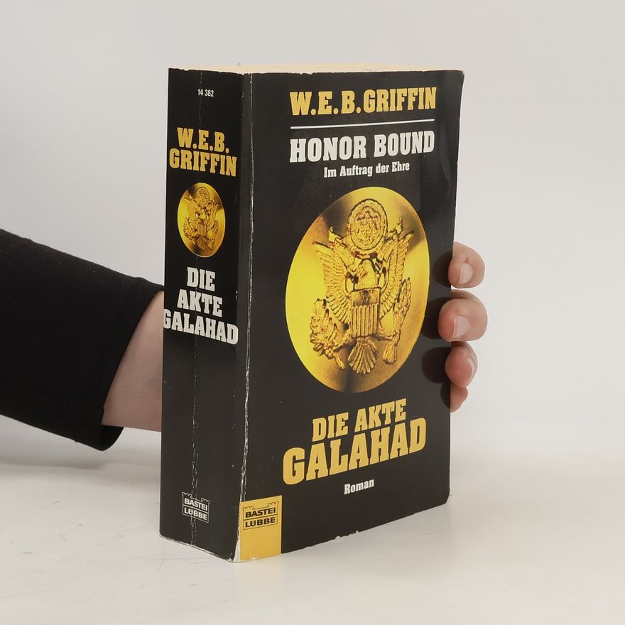 W. E. B. Griffin Die Akte Galahad