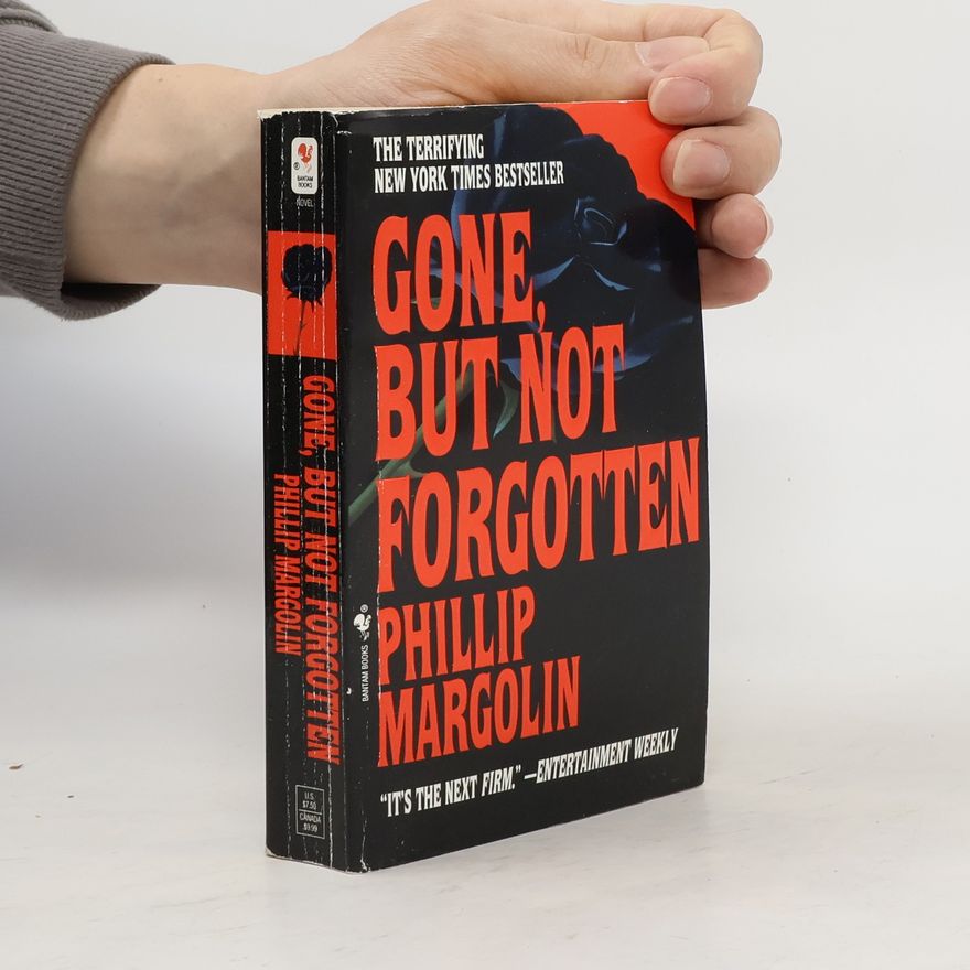 Phillip Margolin Gone, but not forgotten