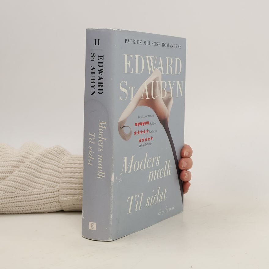 Edward St Aubyn Moders mælk. Til sidst