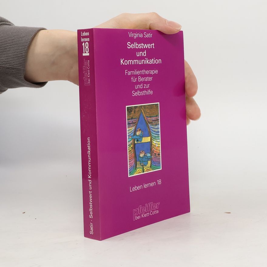 Virginia Satir Selbstwert und Kommunikation