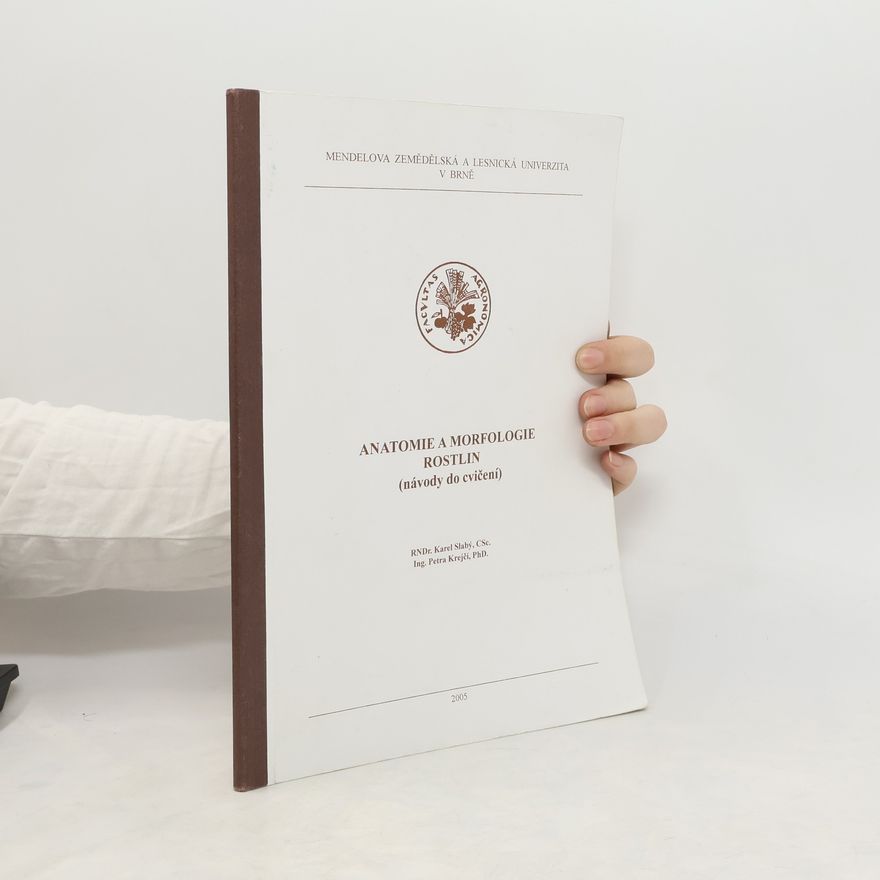 Karel Slabý Anatomie a morfologie rostlin