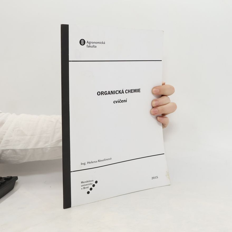 Helena Absolínová Organická chemie. Cvičení