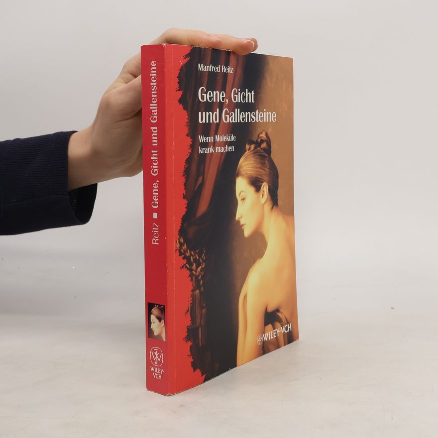 Manfred Reitz Gene, Gicht und Gallensteine