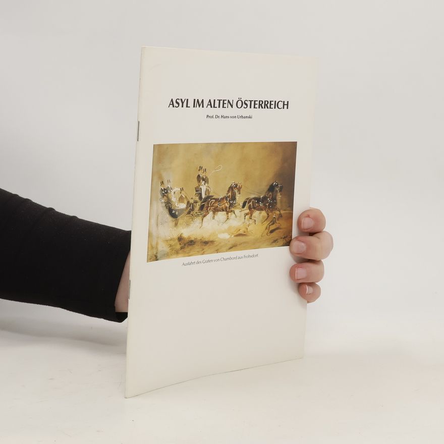 Prof. Dr. Hans von Urbanski Asyl im alten Österreich