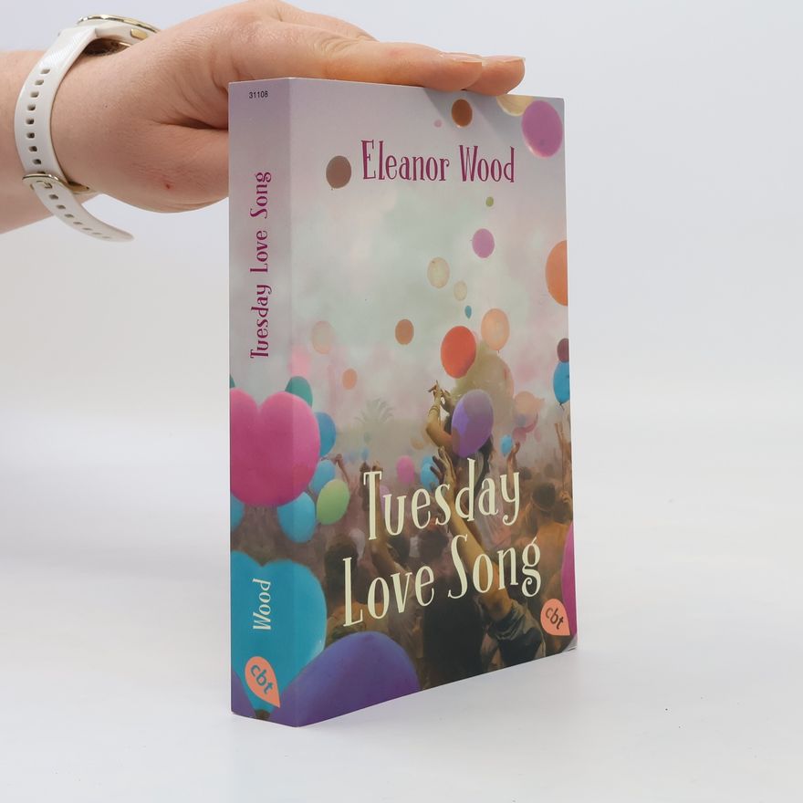 Eleanor Wood Tuesday Love Song