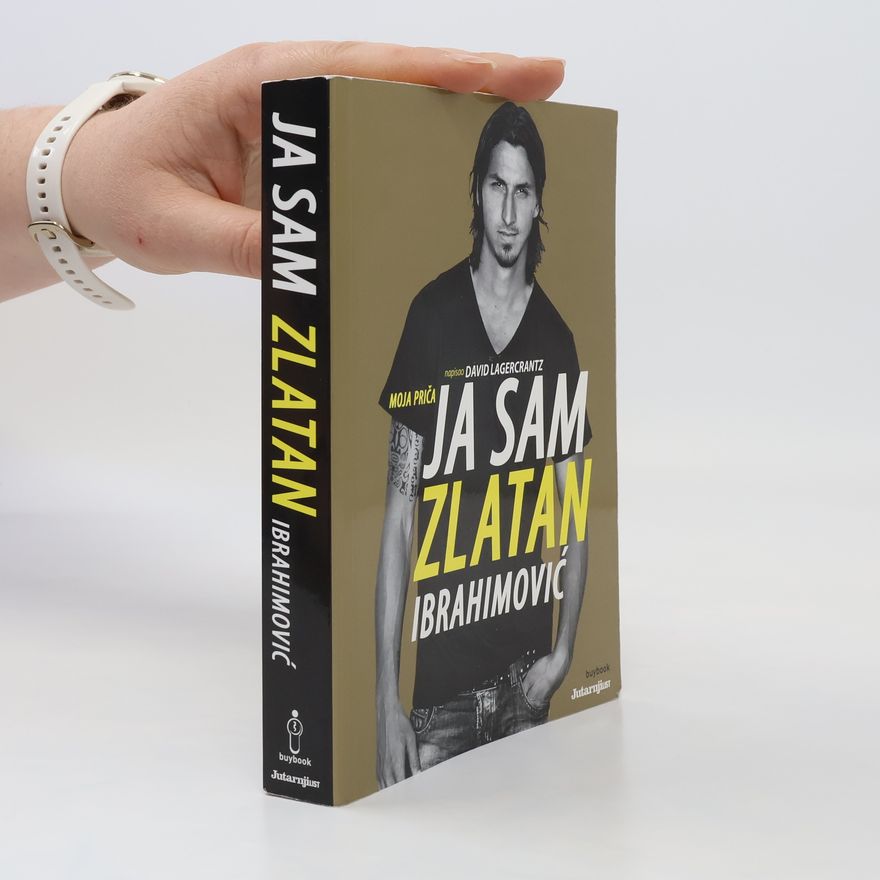 Zlatan Ibrahimović Ja sam Zlatan Ibrahimović