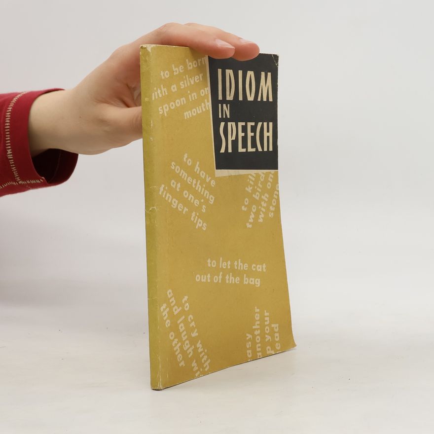 Autorenkollektiv Idiom in speech. Идиоматика в английской речи