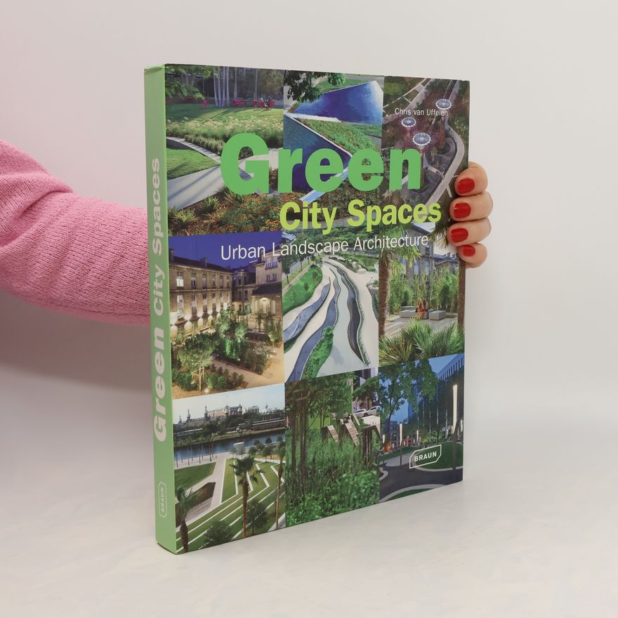 Chris van Uffelen Green City Spaces