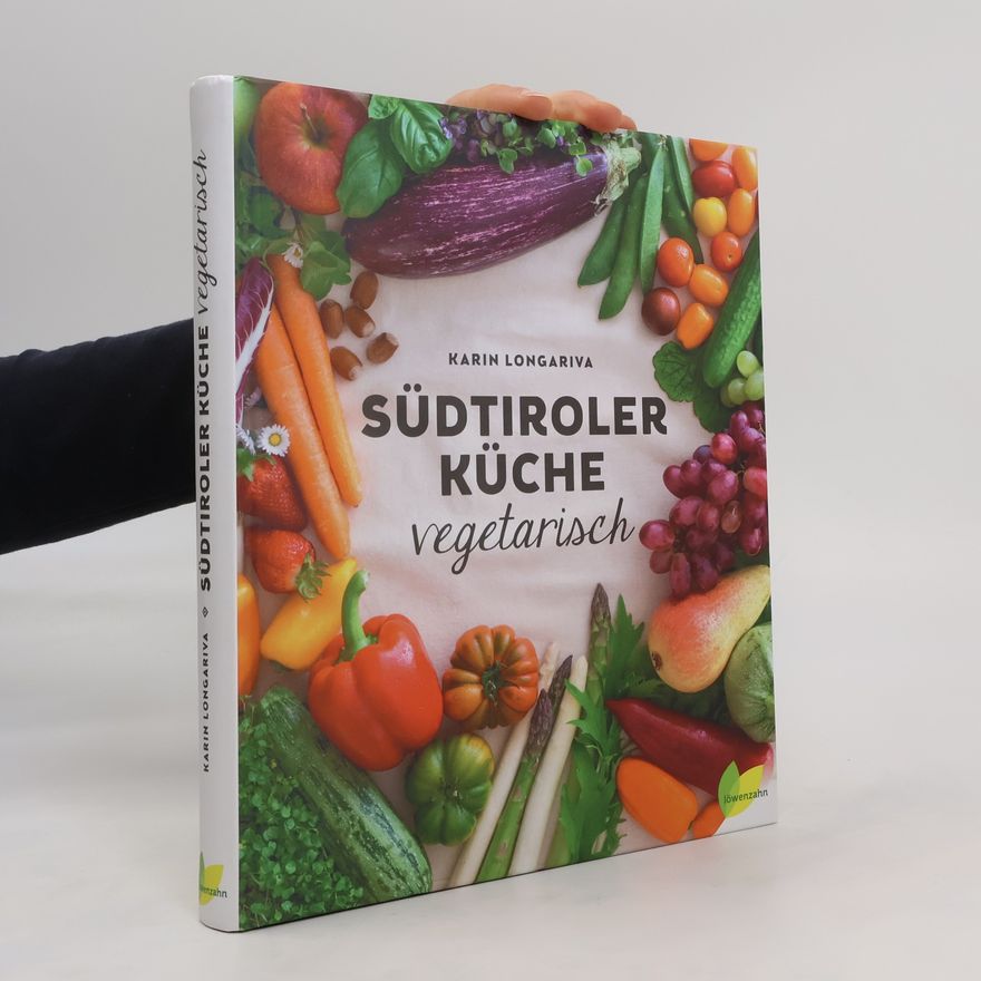 Karin Longariva Südtiroler Küche vegetarisch