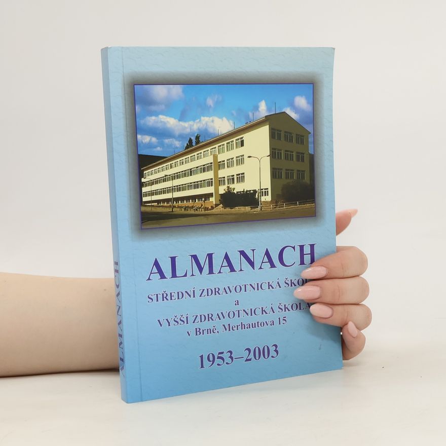 Collectif d'auteurs Almanach Střední zdravotnická škola a Vyšší zdravotnická škola v Brně