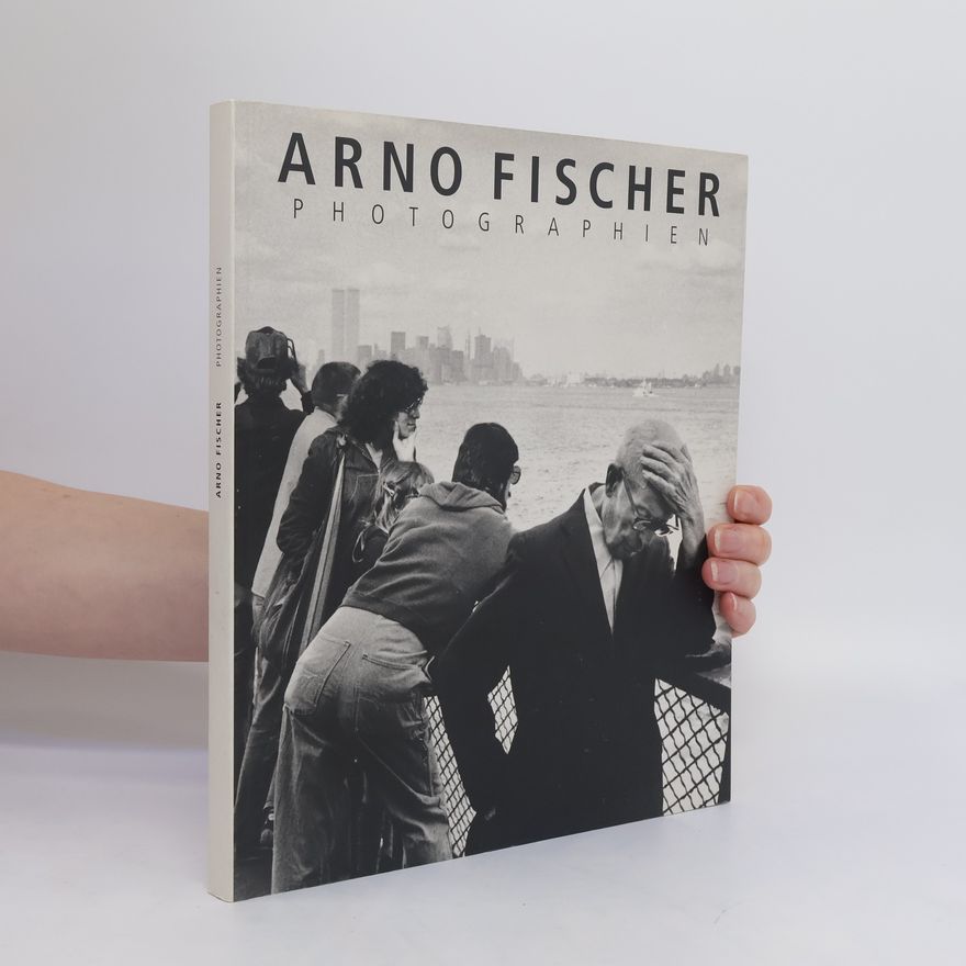 Arno Fischer Arno Fischer, Photographien
