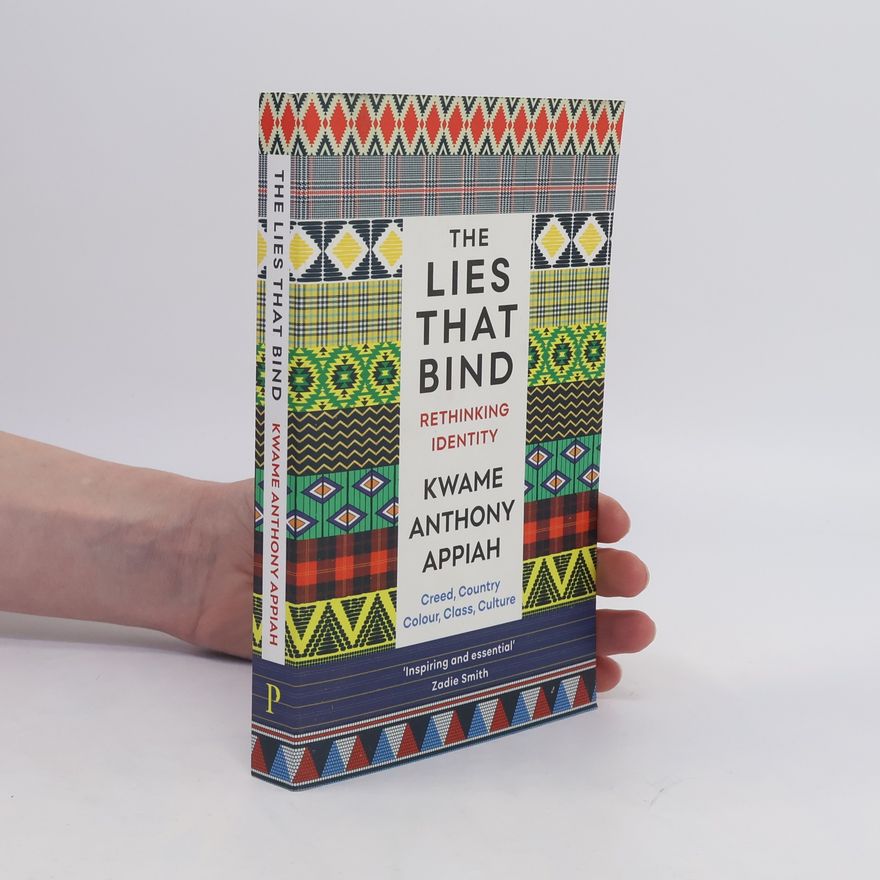 Kwame Anthony Appiah The Lies That Bind