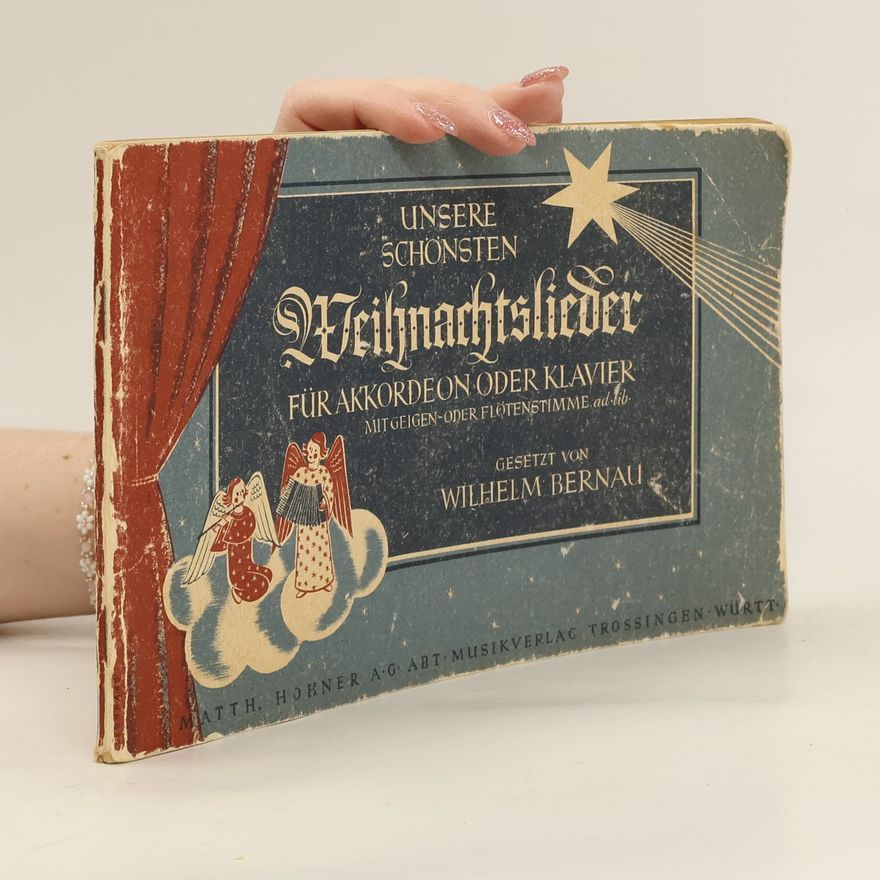 Wilhelm Bernau Unsere schönsten Weihnachtslieder für Akkordeon oder Klavier
