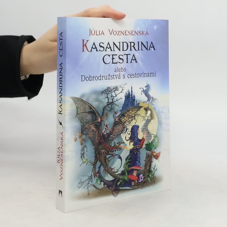 Júlia Voznesenská Kasandrina cesta alebo Dobrodružstvá s cestovinami