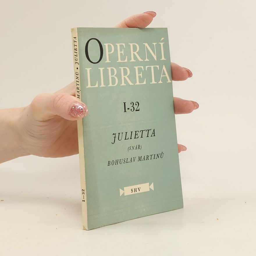 Bohuslav Martinů Operní libreta I-32. Julietta