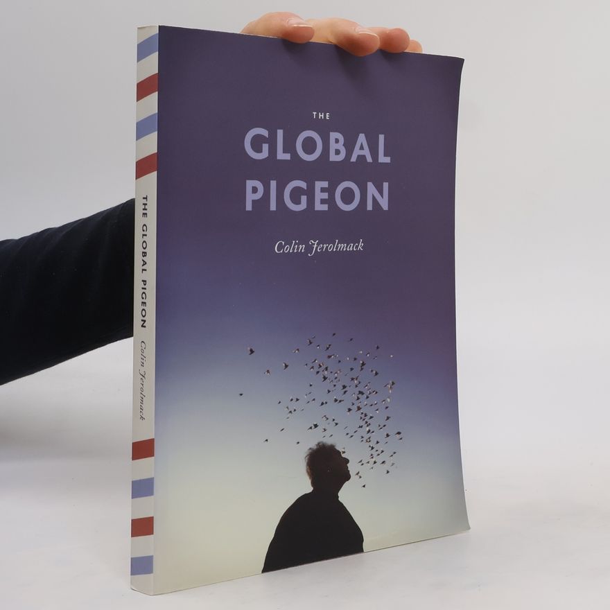 Colin Jerolmack The Global Pigeon