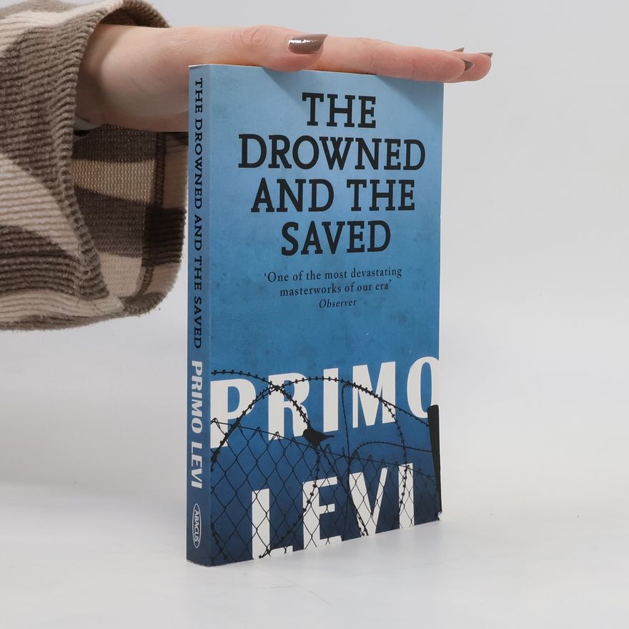 Primo Levi The Drowned And The Saved