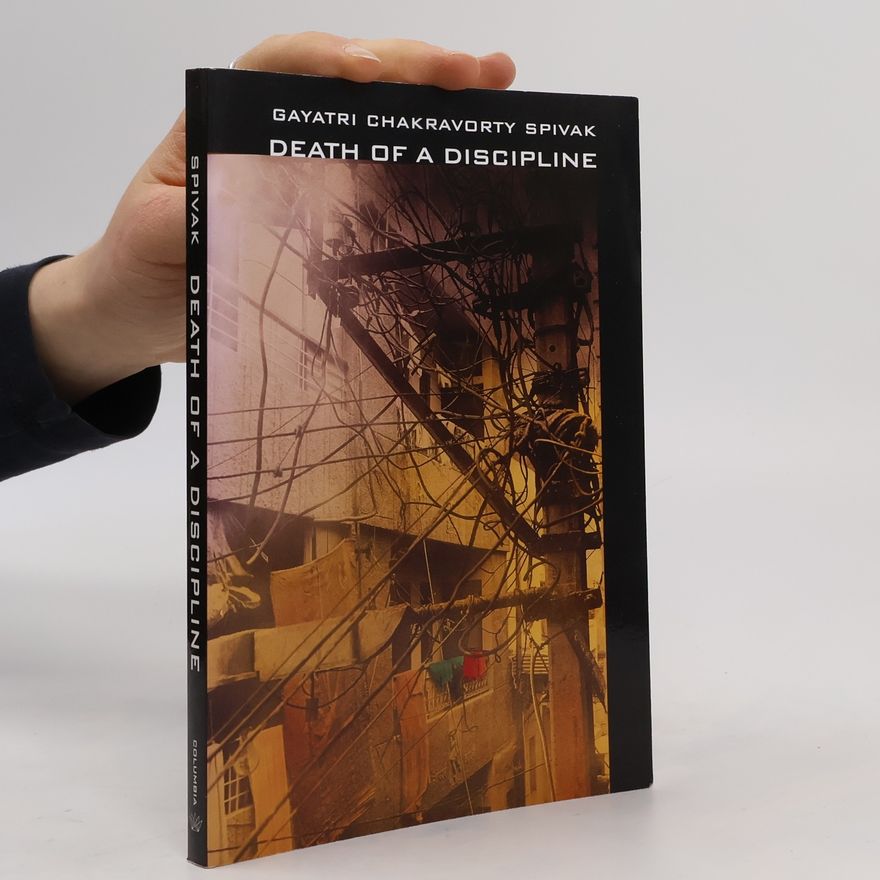 Gayatri Ch. Spivak Death of a Discipline