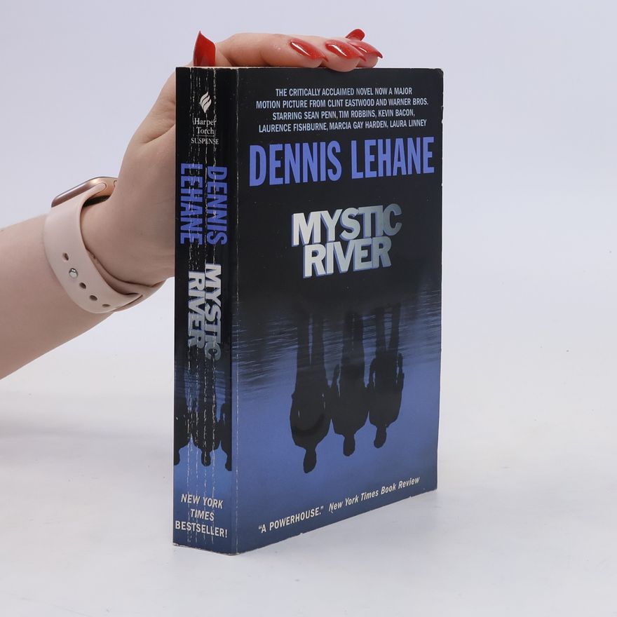 Dennis Lehane Mystic river