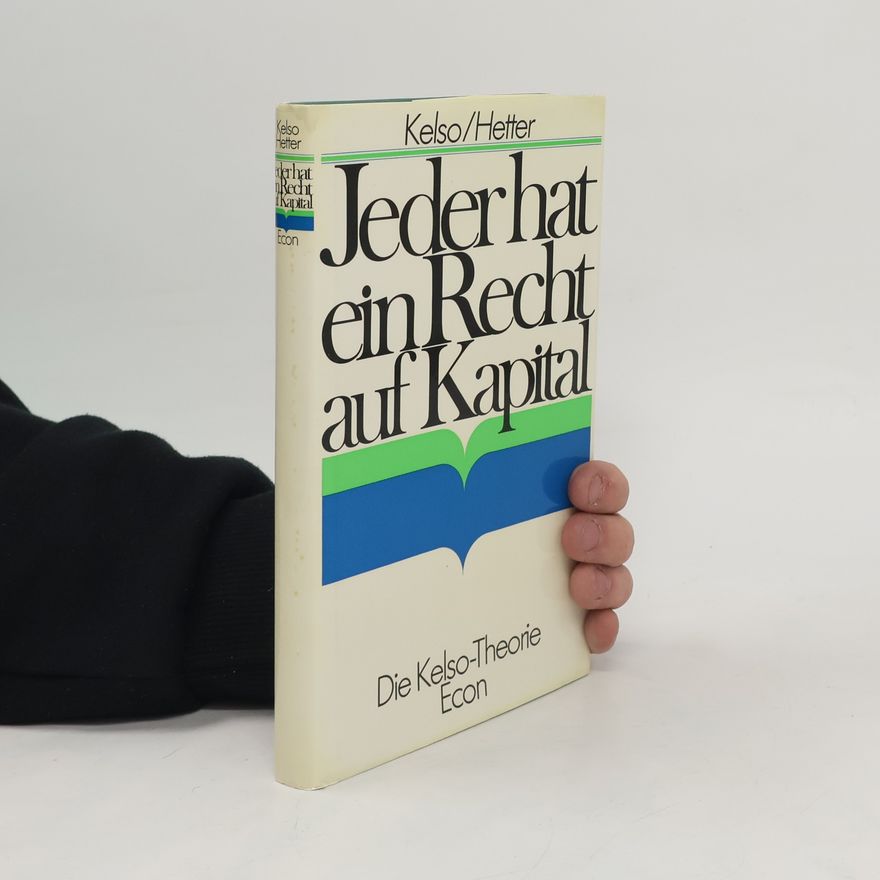 Louis O. Kelso Jeder hat ein Recht auf Kapital