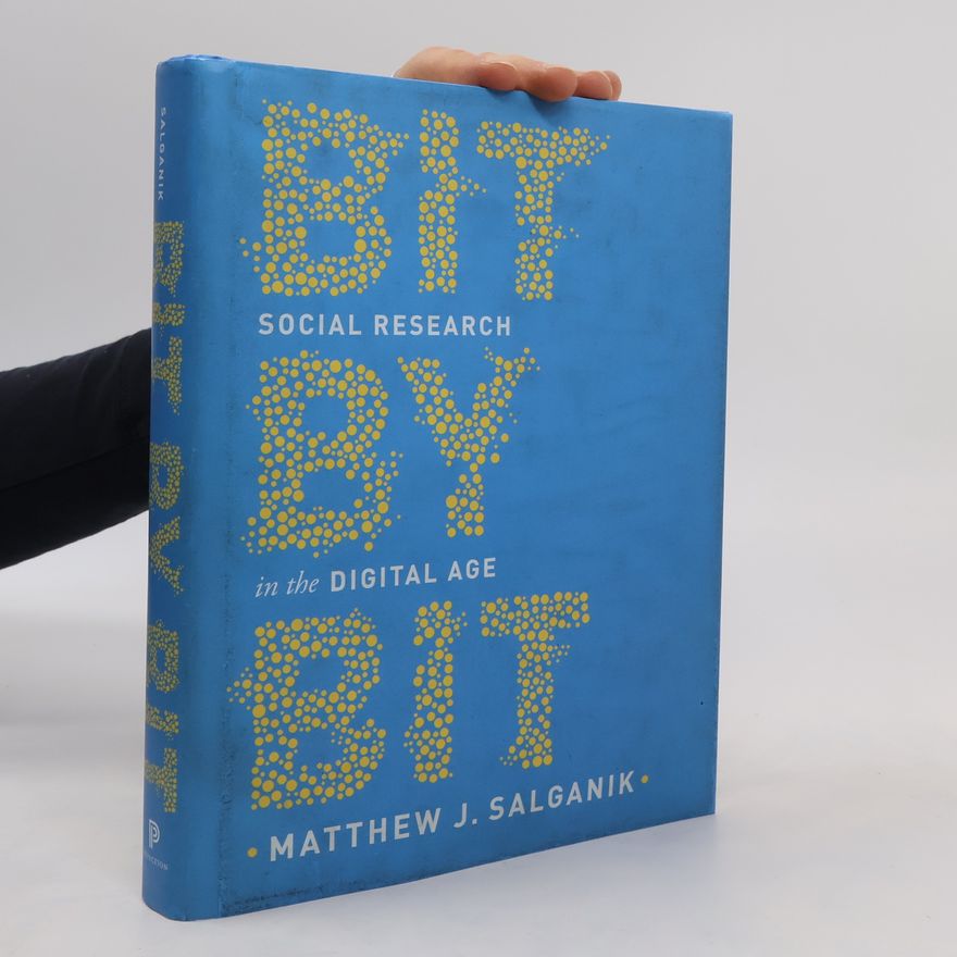 Matthew J. Salganik Bit by Bit
