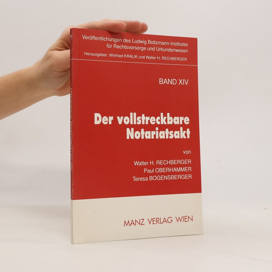 Walter Rechberger Der vollstreckbare Notariatsakt
