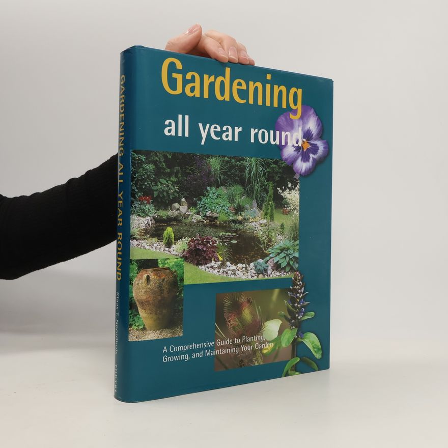 Klass T. Noordhuis Gardening All Year Round
