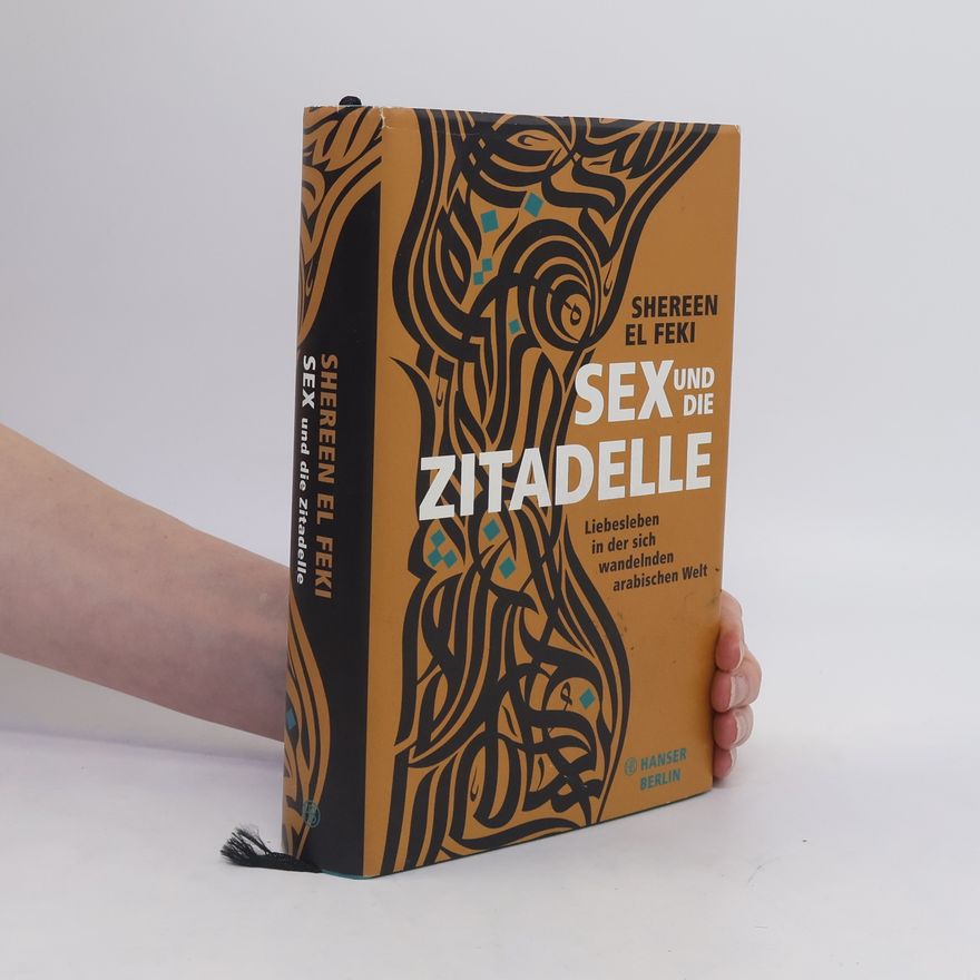 Shereen El Feki Sex und die Zitadelle