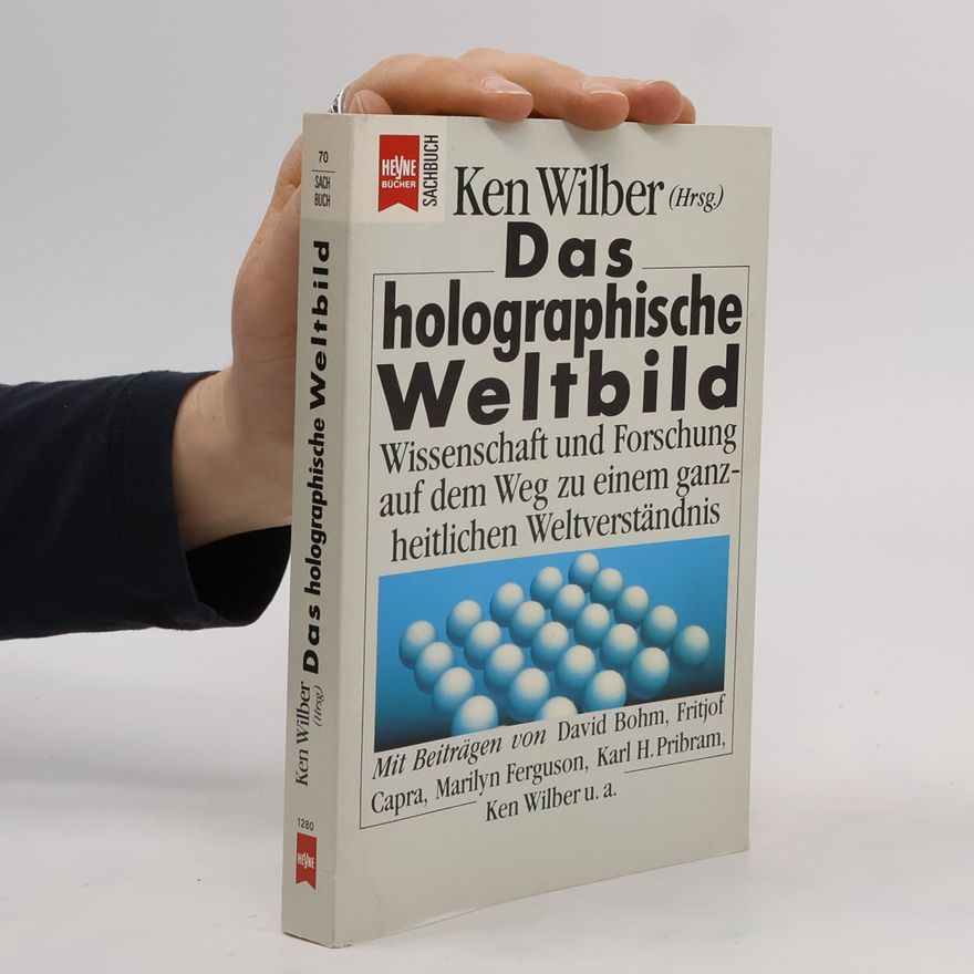 Ken Wilber Das holographische Weltbild