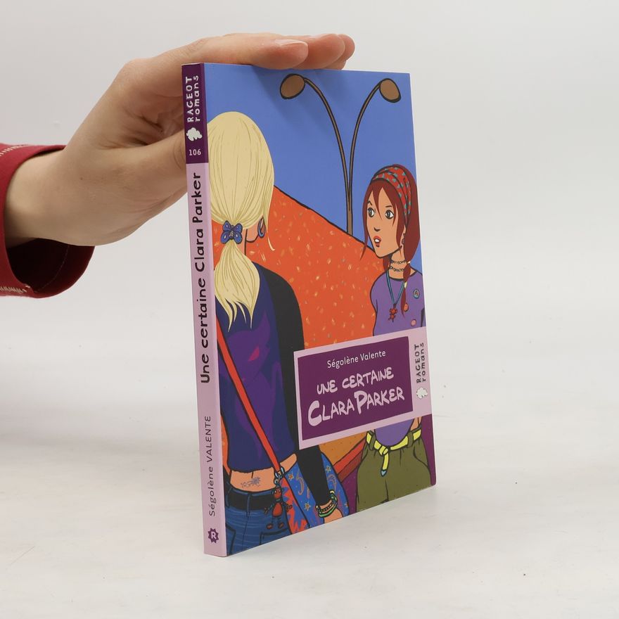 Ségolène Valente Une certaine Clara Parker
