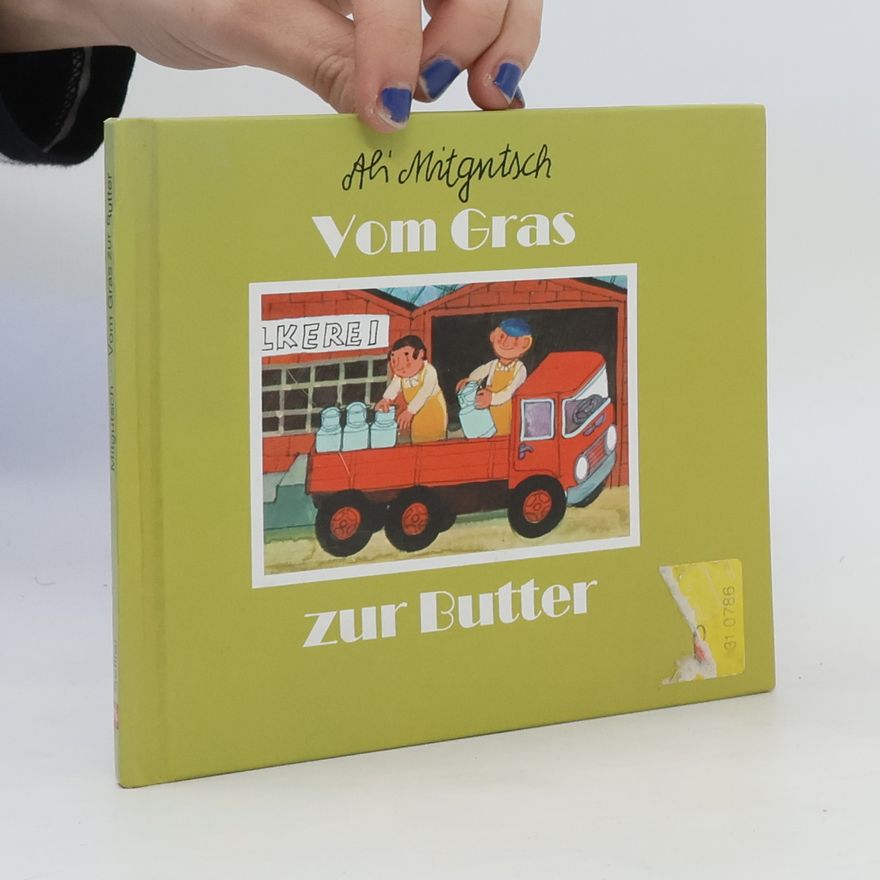 Ali Mitgutsch Vom Gras zur Butter