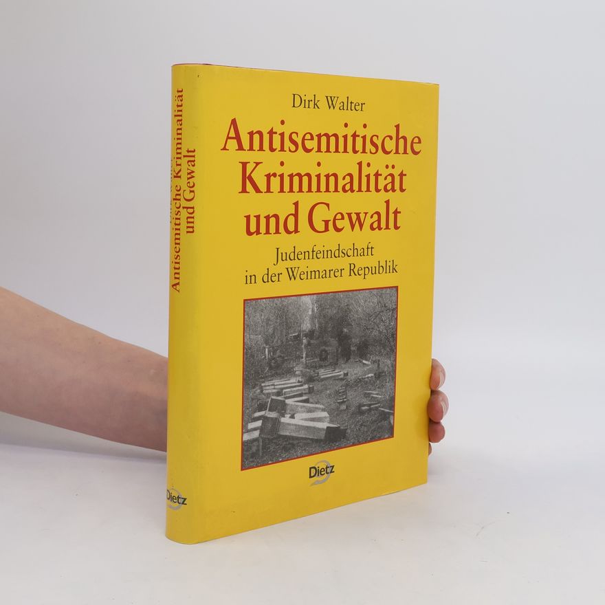 Dirk Walter Antisemitische Kriminalität und Gewalt