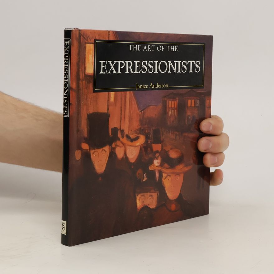 Janice Anderson The Art of the Expressionists